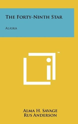 The Forty-Ninth Star Alaska