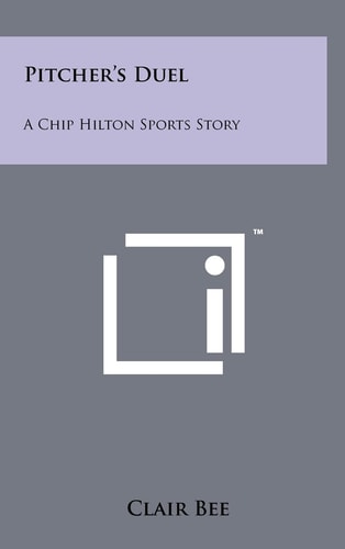 Pitcher's Duel A Chip Hilton Sports Story