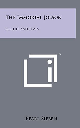 The Immortal Jolson His Life And Times