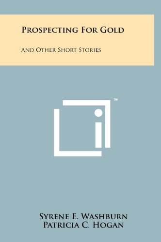 Prospecting For Gold And Other Short Stories