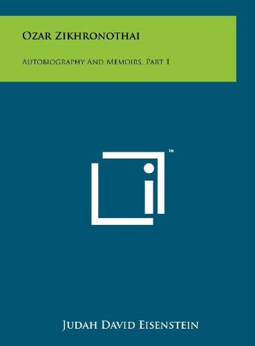 Ozar Zikhronothai Autobiography and Memoirs, Part 1