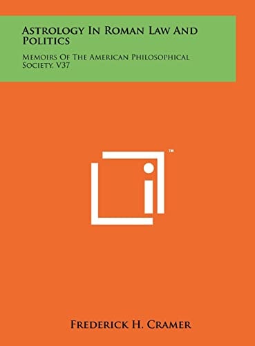 Astrology In Roman Law And Politics Memoirs Of The American Philosophical Society, V37