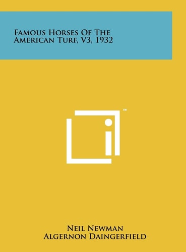 Famous Horses Of The American Turf, V3, 1932