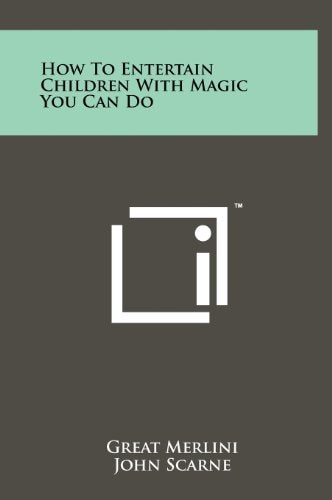 How to Entertain Children with Magic You Can Do