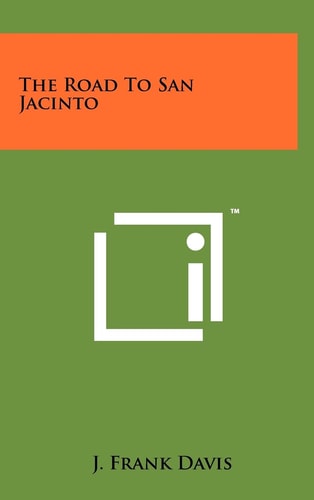 The Road to San Jacinto