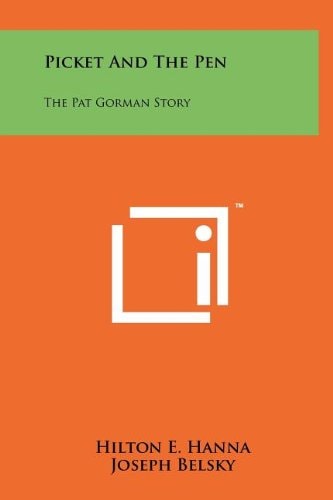 Picket and the Pen The Pat Gorman Story