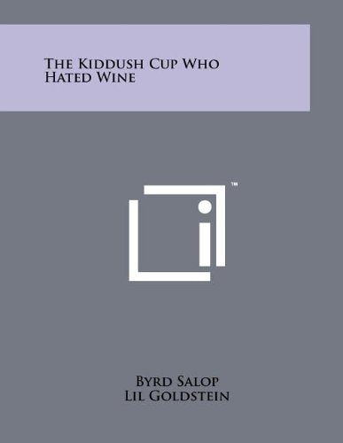 The Kiddush Cup Who Hated Wine