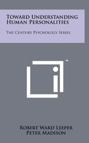 Toward Understanding Human Personalities The Century Psychology Series