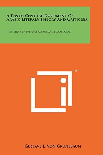 A Tenth Century Document Of Arabic Literary Theory And Criticism The Sections On Poetry Of Al-Baqillani's I'Jaz Al-Qur'an