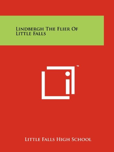 Lindbergh the Flier of Little Falls