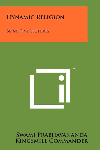 Dynamic Religion Being Five Lectures
