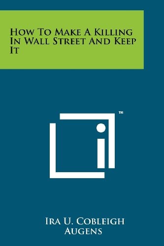 How to Make a Killing in Wall Street and Keep It