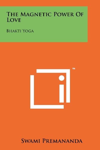 The Magnetic Power Of Love Bhakti Yoga