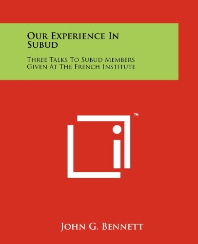 Our Experience In Subud Three Talks To Subud Members Given At The French Institute