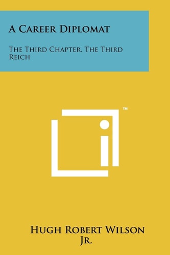 A Career Diplomat The Third Chapter, The Third Reich