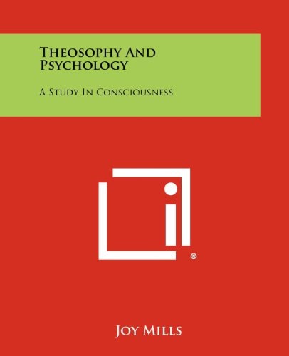 Theosophy And Psychology A Study In Consciousness