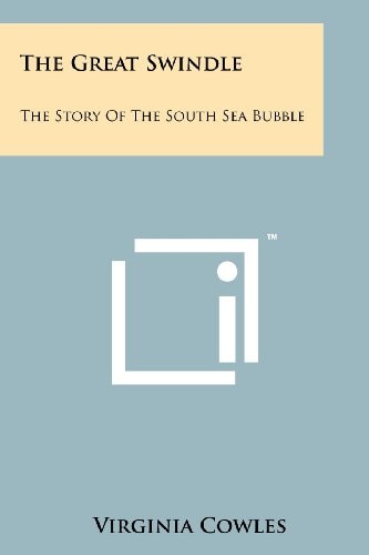 The Great Swindle The Story of the South Sea Bubble