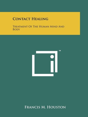 Contact Healing Treatment Of The Human Mind And Body