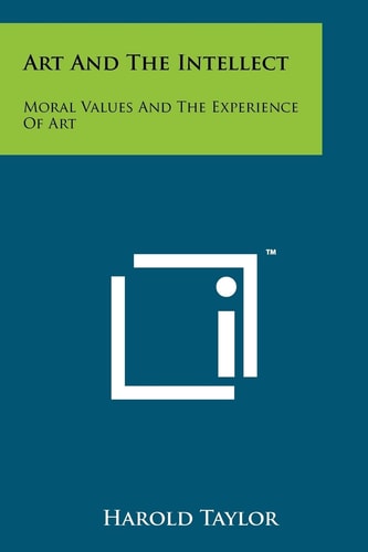 Art And The Intellect Moral Values And The Experience Of Art