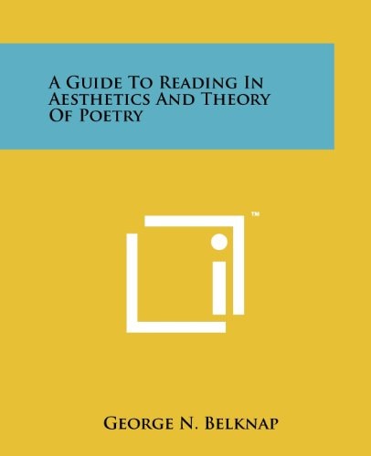A Guide to Reading in Aesthetics and Theory of Poetry
