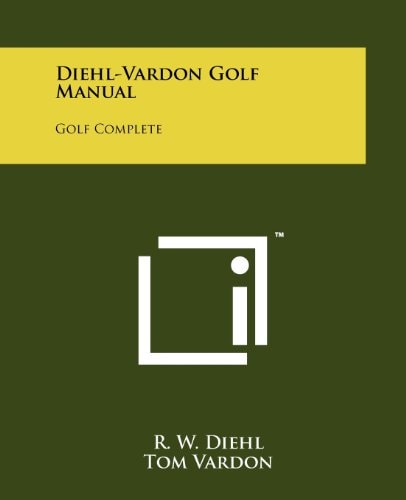 Diehl-Vardon Golf Manual Golf Complete