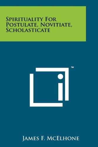 Spirituality for Postulate, Novitiate, Scholasticate