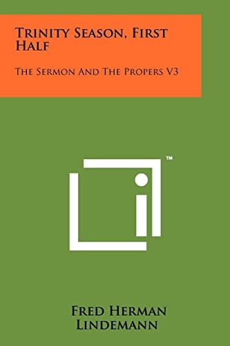 Trinity Season, First Half The Sermon And The Propers V3