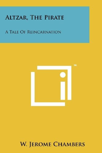 Altzar, the Pirate A Tale of Reincarnation