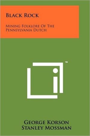 Black Rock Mining Folklore of the Pennsylvania Dutch