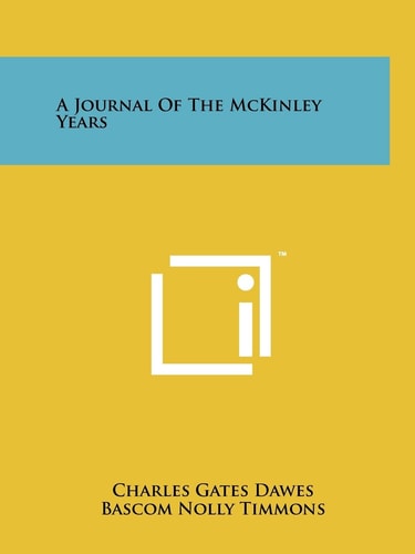 A Journal Of The McKinley Years