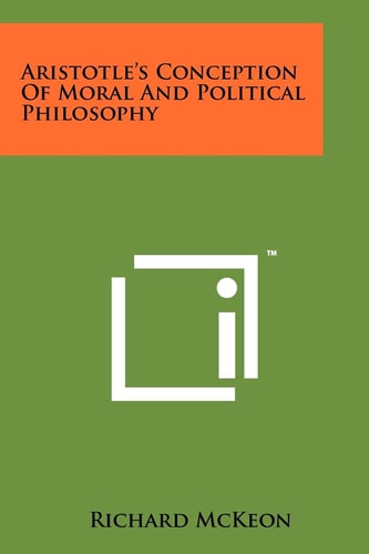 Aristotle's Conception Of Moral And Political Philosophy
