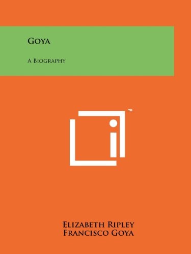 Goya A Biography