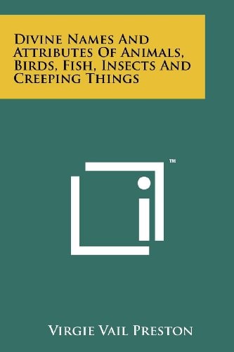 Divine Names and Attributes of Animals, Birds, Fish, Insects and Creeping Things