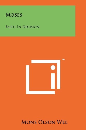 Moses Faith in Decision