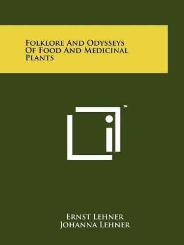Folklore and Odysseys of Food and Medicinal Plants
