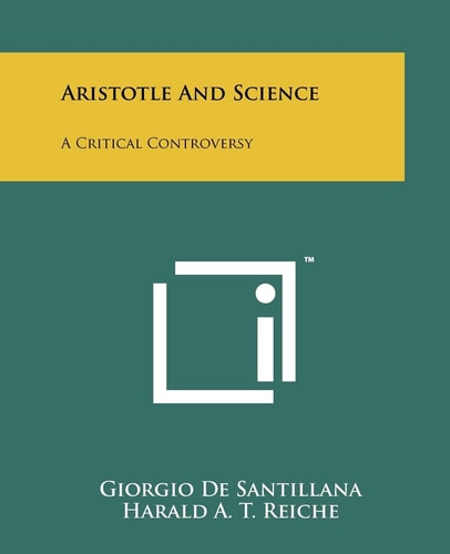 Aristotle And Science A Critical Controversy