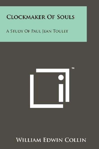 Clockmaker of Souls A Study of Paul Jean Toulet