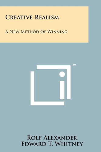 Creative Realism A New Method Of Winning