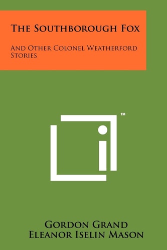 The Southborough Fox And Other Colonel Weatherford Stories