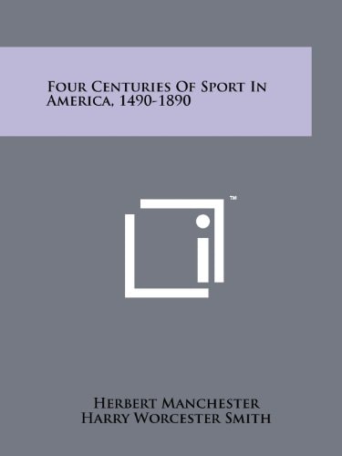 Four Centuries of Sport in America, 1490-1890