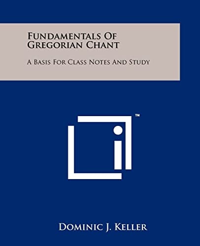 Fundamentals of Gregorian Chant A Basis for Class Notes and Study