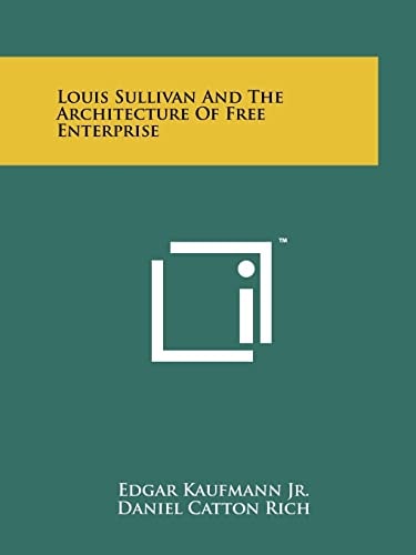 Louis Sullivan and the Architecture of Free Enterprise