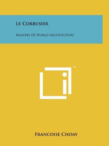 Le Corbusier Masters Of World Architecture