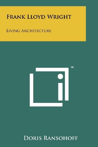 Frank Lloyd Wright Living Architecture