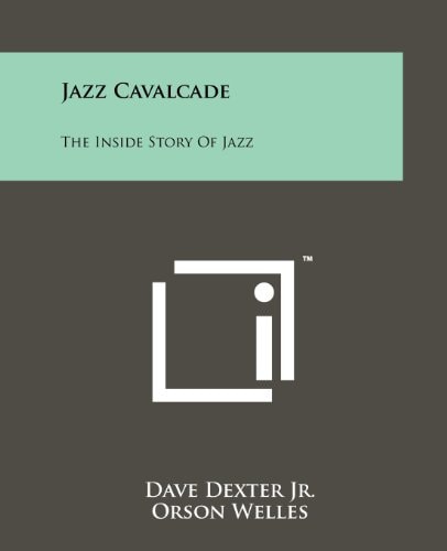 Jazz Cavalcade The Inside Story Of Jazz