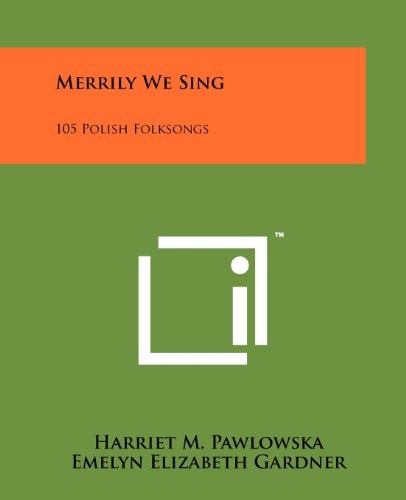 Merrily We Sing 105 Polish Folksongs