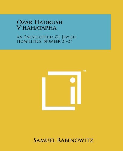 Ozar Hadrush V'Hahatapha An Encyclopedia of Jewish Homiletics, Number 21-27