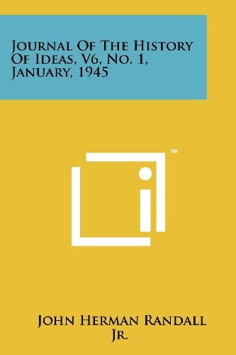 Journal Of The History Of Ideas, V6, No. 1, January, 1945