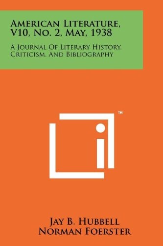 American Literature, V10, No. 2, May, 1938 A Journal of Literary History, Criticism, and Bibliography
