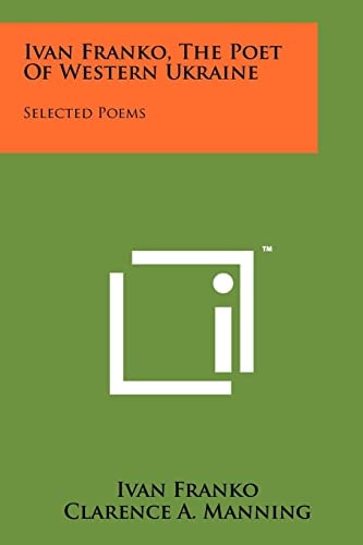 Ivan Franko, The Poet Of Western Ukraine Selected Poems
